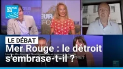 Mer Rouge : le détroit s'embrase-t-il ? Les Houthis frappent l’Arabie saoudite et gagnent du terrain