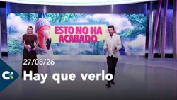 Hay que verlo | 27/08/26