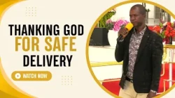 THANKING GOD FOR A SAFE DELIVERY II COMBINED SERVICE II PST. LAZARUS MUOKA II 26/07/2026