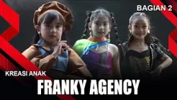 FRANKY AGENCY - BAGIAN 2 | KREASI ANAK