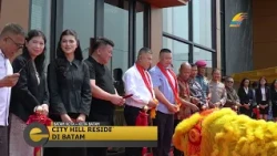 KEPRI EXPOSE - CITY HILL RESIDENCE OFFICIALLY OPENS MARKETING GALLERY IN BATAM