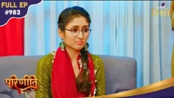 Parineeti | Police Arrests Parineeti's Brother For Attacking Rakesh | Full Ep - 983