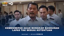 Kemenimipas Akan Bongkar Bangunan Lapas Tak Sesuai Ketentuan