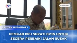 PEMKAB PPU SURATI BPJN UNTUK SEGERA PERBAIKI JALAN RUSAK