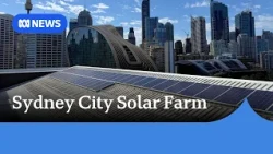 ICC Sydney to install largest inner-city solar farm in the Southern Hemisphere | ABC NEWS