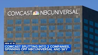 Comcast plans to split into 2 public companies by spinning off NBCUniversal, Sky