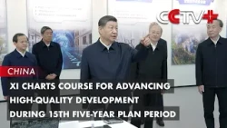 Xi Charts Course for Advancing High-quality Development During 15th Five-Year Plan Period