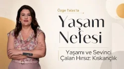 The Thief That Steals Life and Joy: Envy - Özge Talas | Breath of Life