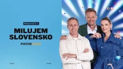 MILUJEM SLOVENSKO (4.9.2026 o 20:40 na JOJke)