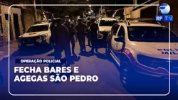 ON AIR - Police operation shuts down bars and liquor stores in the city of São Pedro