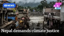Nepal demands compensation and climate justice after deadly floods | Asia News Week | ABC NEWS