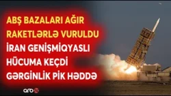 ABŞ bazalarına AĞIR ZƏRBƏ ENDİRİLİR: İran GENİŞMİQYASLI HÜCUMU BAŞLATDI - Raketlərlə zərbə...