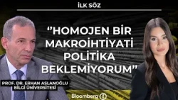 İlk Söz - ''Homojen Bir Makroihtiyati Politika Beklemiyorum'' | 14 Ağustos 2026