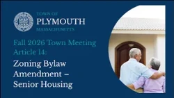 October 2026 Town Meeting Video Presentation: Article 14: Zoning Bylaw Amendment: Senior Housing
