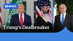 Trump says nuclear deal contingent on Saudi Arabia recognising Israel | ABC NEWS