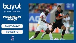 Galatasaray - Venezia FC | Hazırlık Maçı