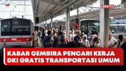Kabar Gembira Pencari Kerja DKI: Mulai 1 Januari Naik Transportasi Umum Gratis | Berita Merah Putih