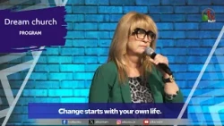 Dream Church (109) - "Change starts with your own life" -Jun 16, 2026 | Alkarma TV