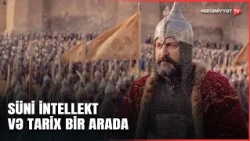 Süni intellekt tarixi kinoda: “Sultan Həsən Bahadur” filminin təqdimatı keçirilib