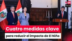 Gobierno anuncia cuatro medidas prioritarias para mitigar impacto económico de El Niño