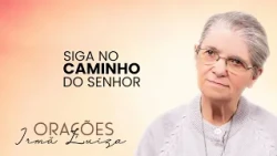 Sister Luiza's Prayer | Follow the Lord's Path | Rede Século 21
