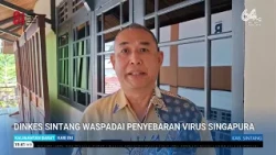 AUGUST 10, 2026 SINTANG HEALTH OFFICE ON ALERT FOR SPREAD OF HAND, FOOT, AND MOUTH DISEASE