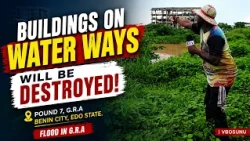 BUILDINGS ON WATER WAYS WILL BE DESTROYED: Pound 7. Flood In G.R.A Benin City Edo State. |VBOSUNU