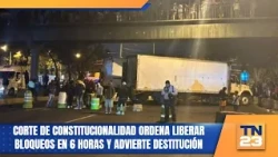 Constitutional Court orders end to blockades within 6 hours and warns of dismissal