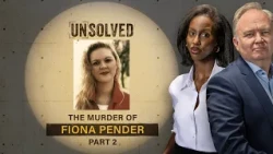 Unsolved | The Disappearance of Fiona Pender - Part 2 | True Crime Podcast