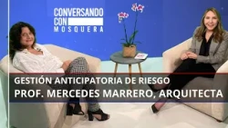 Gestión anticipatoria de riesgos para mitigar efectos de terremotos 🏗 | Conversando con Mosquera