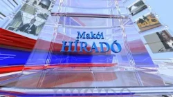 Makói Híradó - 2026.08.10.