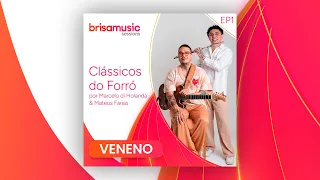 Veneno  - Marcelo Di Holanda e Mateus Farias