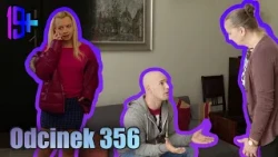 19+ | EPISODE 356