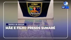 ON AIR - Man arrested for drug trafficking in Sumaré; mother also taken to police station.