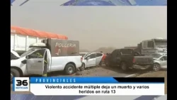Violento accidente múltiple deja un muerto y varios heridos en ruta 13