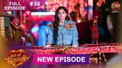 Kaisi Teri Dillagi | Full Episode 35 | 14 Aug 2026 | New Show | Dangal TV