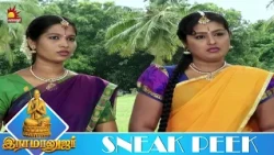 அவளுக்கு கல்யாணம் அழுகிறாள்  | RAMANUJAR | Ep - 77 | Sneak Peek 1 | KalaignarTV