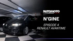 RENAULT AVANTIME 🔥- N'Gine Episode 4