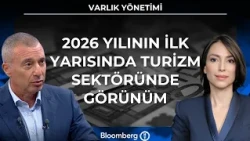 Varlık Yönetimi - 2026 Yılının İlk Yarısında Turizm Sektöründe Görünüm | 31 Ağustos 2026