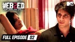 Full Episode | Ep 2 | MTV Webbed - Think Before You Click | The Internet Fulfils Fantasies
