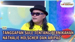 Tanggapan Sule Tentang Pernikahan Nathalie Holscher dan Aripad - RUMPI (27/07/26)