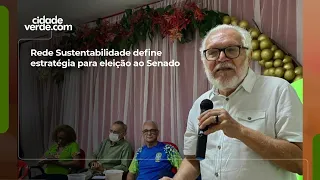 Rede Sustentabilidade define estratégia para eleição ao Senado