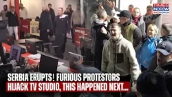 Serbia: Protesters Storm Pro-Vucic TV Studio In Belgrade After Student-Backed Movement Wins Election