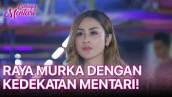 Raya Murka! Mentari Dituduh Merebut Satria | CAHAYA MENTARI | EPS. 41 | PART 5