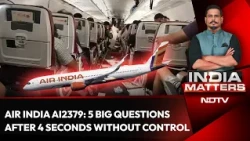 Air India AI2379: 5 Big Questions After 4 Seconds Without Control