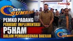 PADANG CITY GOVERNMENT STRENGTHENS P5HAM IMPLEMENTATION IN REGIONAL DEVELOPMENT