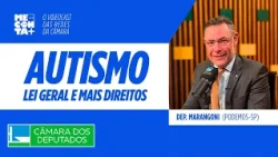 Me conta + Dep. Marangoni: Autismo - Lei Geral e Mais Direitos - 14/08/26