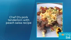 Chef D's pork tenderloin with peach salsa recipe