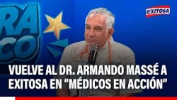 🔴🔵 Desde este domingo 25 de octubre vuelve el Dr. Armando Massé a "Médicos en Acción"