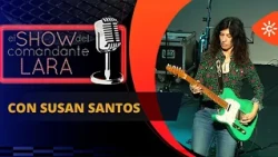 SUSAN SANTOS en El Show del Comandante Lara